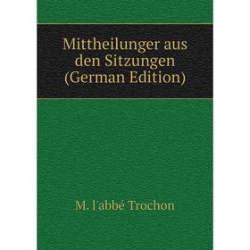 

Книга Mittheilunger aus den Sitzungen