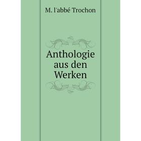 

Книга Anthologie aus den Werken