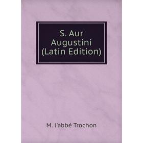 

Книга S. Aur Augustini (Latin Edition)
