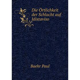 

Книга Die Örtlichkeit der Schlacht auf Idistaviso