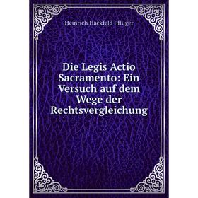 

Книга Die Legis Actio Sacramento: Ein Versuch auf dem Wege der Rechtsvergleichung