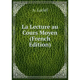 

Книга La Lecture au Cours Moyen