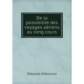 

Книга De la possibilité des voyages aériens au long cours