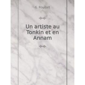 

Книга Un artiste au Tonkin et en Annam