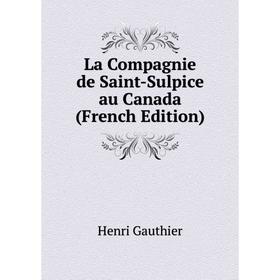 

Книга La Compagnie de Saint-Sulpice au Canada