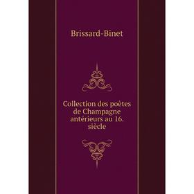 

Книга Collection des poètes de Champagne antérieurs au 16. siècle