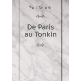 

Книга De Paris au Tonkin