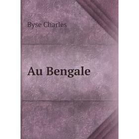 

Книга Au Bengale
