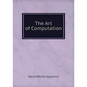 

Книга The Art of Computation