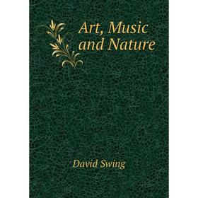 

Книга Art, Music and Nature