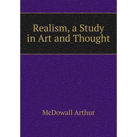 

Книга Realism, a Study in Art and Thought