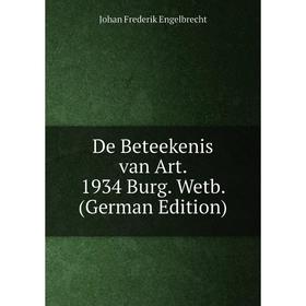 

Книга De Beteekenis van Art. 1934 Burg. Wetb. (German Edition)