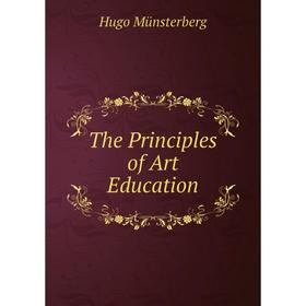 

Книга The Principles of Art Education