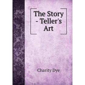 

Книга The Story - Teller's Art
