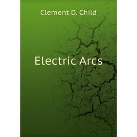

Книга Electric Arcs