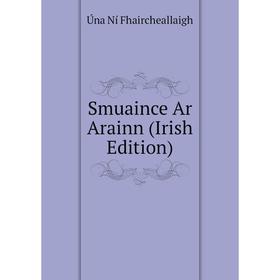 

Книга Smuaince Ar Arainn (Irish Edition)