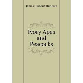 

Книга Ivory Apes and Peacocks