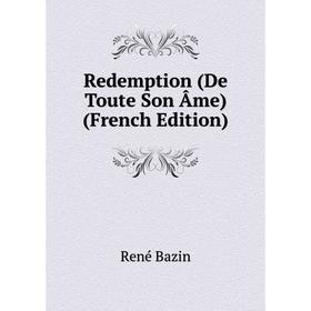 

Книга Redemption (De Toute Son Âme) (French Edition)