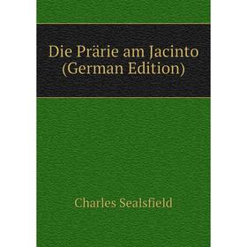 

Книга Die Prärie am Jacinto (German Edition)