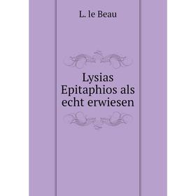 

Книга Lysias Epitaphios als echt erwiesen