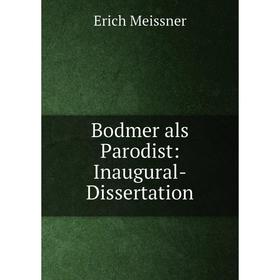 

Книга Bodmer als Parodist: Inaugural-Dissertation