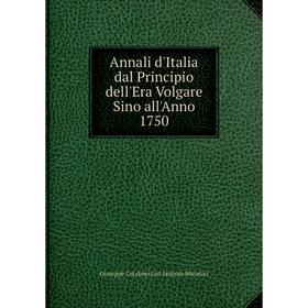 

Книга Annali d'Italia dal Principio dell'Era Volgare Sino all'Anno 1750