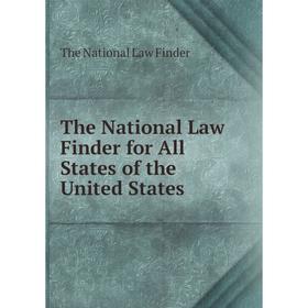 

Книга The National Law Finder for All States of the United States