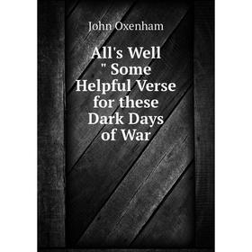 

Книга All's Well Some Helpful Verse for these Dark Days of War