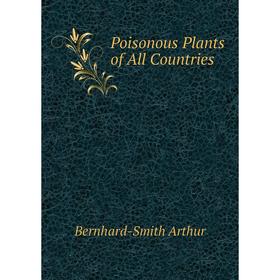 

Книга Poisonous Plants of All Countries