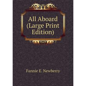 

Книга All Aboard (Large Print Edition)