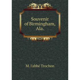 

Книга Souvenir of Birmingham, Ala.