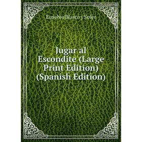 

Книга Jugar al Escondite (Large Print Edition)