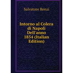 

Книга Intorno al Colera di Napoli Dell'anno 1854 (Italian Edition)