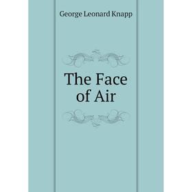 

Книга The Face of Air