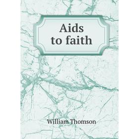 

Книга Aids to faith