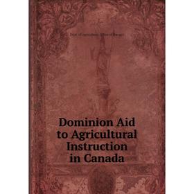 

Книга Dominion Aid to Agricultural Instruction in Canada