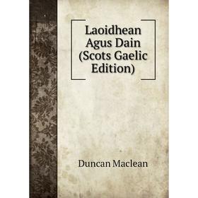 

Книга Laoidhean Agus Dain (Scots Gaelic Edition)