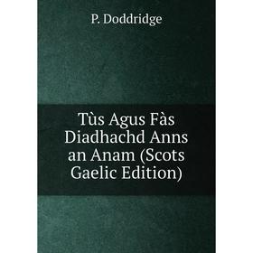 

Книга Tùs Agus Fàs Diadhachd Anns an Anam (Scots Gaelic Edition)