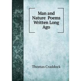 

Книга Man and Nature Poems Written Long Ago