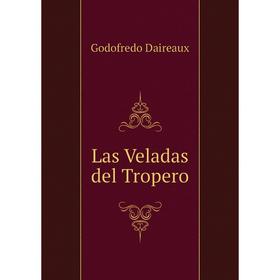 

Книга Las Veladas del Tropero