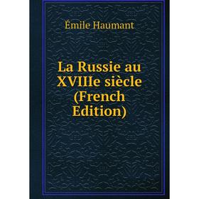 

Книга La Russie au XVIIIe siècle