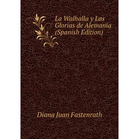 

Книга La Walhalla y Las Glorias de Alemania