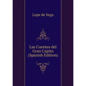 

Книга Las Cuentas del Gran Capitn