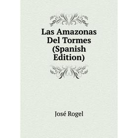

Книга Las Amazonas Del Tormes
