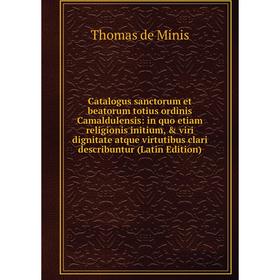 

Книга Catalogus sanctorum et beatorum totius ordinis Camaldulensis