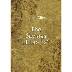 

Книга The Sayings of Lao Tz