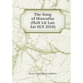 

Книга The Song of Hiawatha (Holt Lit Lan Art M/S 2010)