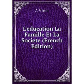 

Книга L'education La Famille Et La Societe