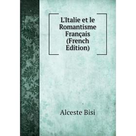 

Книга L'Italie et le Romantisme Français