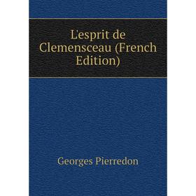 

Книга L'esprit de Clemensceau